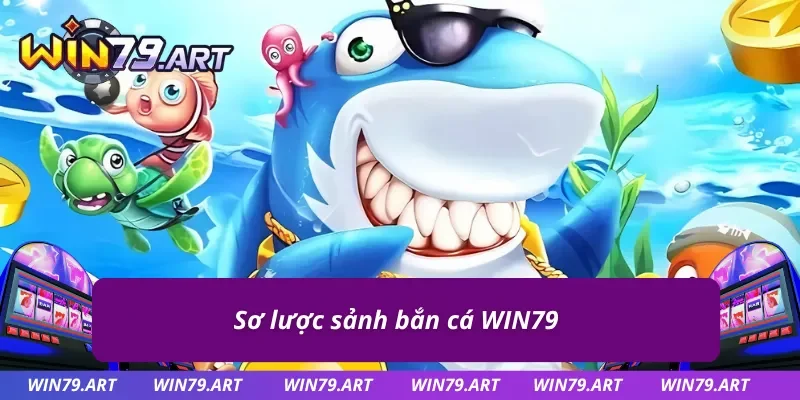 Game bắn cá WIN79 có gì hot?
