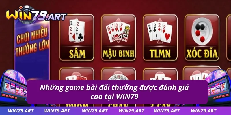 Siêu phẩm game bài đổi thưởng siêu hot tại WIN79