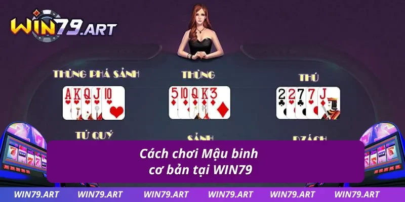 Trải nghiệm Mậu binh WIN79 cực dễ dàng